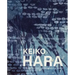 Keiko Hara: Four Decades of Paintings and Prints