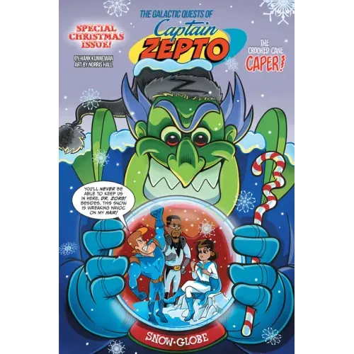 The Galactic Quests of Captain Zepto: Special Christmas Issue: The Christmas Cane Caper