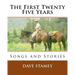 The First Twenty-Five Years: Songs and Stories
