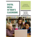 Digital Media in Today's Classrooms: The Potential for Meaningful Teaching, Learning, and Assessment