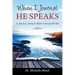 When I Journal He Speaks: A Journaling Journey to Greater Intimacy with God