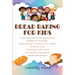 Bread Baking for Kids: A Baking Guide for Young and Emerging Bakers, with Simple Tutorials to Teach Step by Step 3 Different Methods for Baki