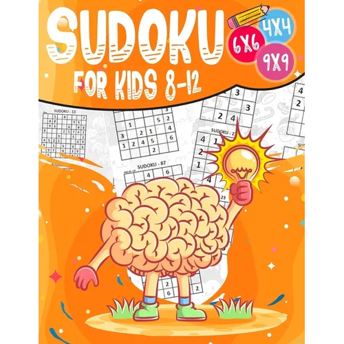 Sudoku for kids 8-12: 200 Sudoku Puzzles for Childen 8 to 12 with Solutions - Increase Memory and Logic