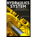 Hydraulics System: Fundamental Basics of Hydraulics Engineering System