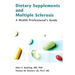 Dietary Supplements and Multiple Sclerosis: A Health Professional's Guide