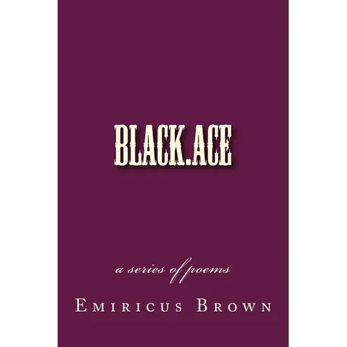 black.ace - a series of poems
