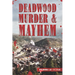 Deadwood Murder & Mayhem