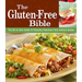 The Gluten-Free Bible: The All-In-One Guide to Enjoying Fabulous Food Without Gluten