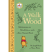 A Walk in the Wood: Meditations on Mindfulness with a Bear Named Pooh