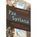 Pax Syriana: Elite Politics in Postwar Lebanon