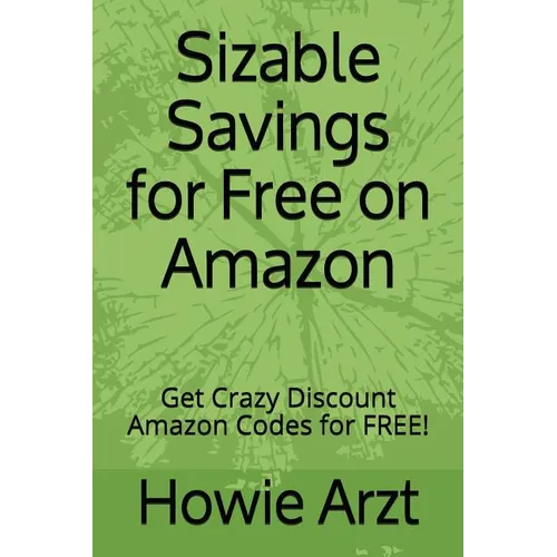 Sizable Savings for Free on Amazon: Get Crazy Discount Amazon Codes for Free!