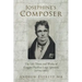 Josephine's Composer: The Life Times and Works of Gaspare Pacifico Luigi Spontini (1774-1851)