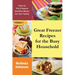 Great Freezer Recipes for the Busy Household: How to Pre-Prepare Healthy Meals for the Family