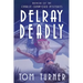 Delray Deadly