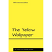 The Yellow Wallpaper