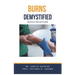 Burns Demystified: Doctor's Secret Guide