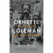 Ornette Coleman: The Territory and the Adventure