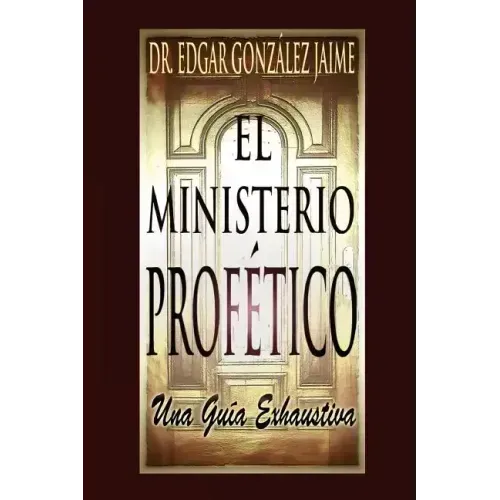 El Ministerio Profético: Una Guía Exhaustiva