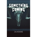 Something Coming