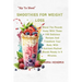 Smoothies for Weight Loss: Blend The Pounds Away With These 100 Delicious Recipes And Transform Your Body With Nutrient-Packed Blends Ready In 5