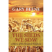 The Seeds We Sow: A Story of the Greatest Kindness