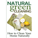Natural Green Cleaning: How to Clean Your Home Naturally