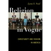 Religion in Vogue: Christianity and Fashion in America