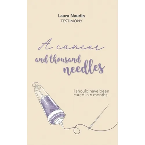 A cancer and thousand needles: I should have been cured in 6 months