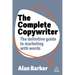 The Complete Copywriter: The Definitive Guide to Marketing with Words