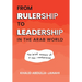 From Rulership to Leadership in the Arab World: The Brief Memoir of a Non-Conformist