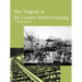 The Tragedy at the Loomis Street Crossing