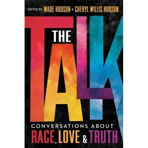The Talk: Conversations about Race, Love & Truth