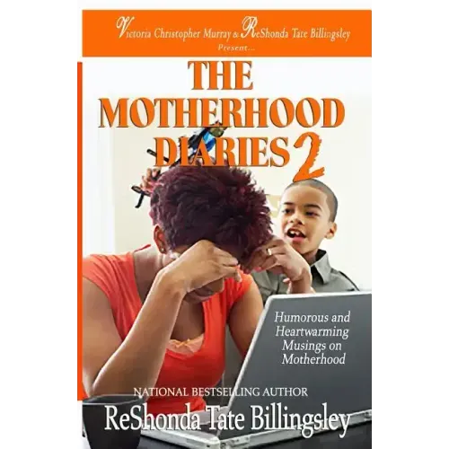 The Motherhood Diaries 2: Humorous and Heartwarming Musings on Motherhood