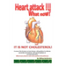 Heart Attack!!!: What Now?