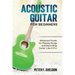 Acoustic Guitar for Beginners: Advanced Guide for Playing Songs and Recording Guitar Like A Pro