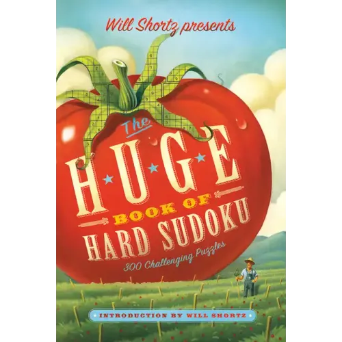 Will Shortz Presents the Huge Book of Hard Sudoku: 300 Challenging Puzzles