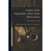 Fires, Fire Engines, And Fire Brigades: With A History Of Manual And Steam Fire Engines [&c.]