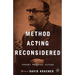 Method Acting Reconsidered: Theory, Practice, Future