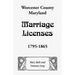 Worcester County, Maryland Marriage Licenses, 1795-1865