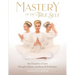 Mastery of the True Self: The Discipline of Love Through Sadhana, Aradhana and Prabhupati