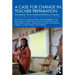 A Case for Change in Teacher Preparation: Developing Community-Based Residency Programs