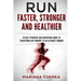 RUN FASTER, STRONGER And HEALTHIER: 30 DAY STRENGTH AND NUTRITION GUIDE To TRANSFORM ANY RUNNER INTO AN ?ULTIMATE RUNNER?