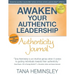 Awaken Your Authentic Leadership - Authenticity Journal