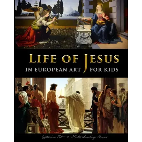 Life of Jesus in European Art - for Kids