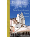 Ancients of Assisi I: From Monte Subasio to the Temple of Minerva