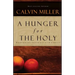 A Hunger for the Holy: Nuturing Intimacy with Christ