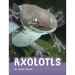 Axolotls