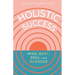 Holistic Success: Mind, Body, Soul, and Business