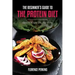 The Beginner's Guide to the Protein Diet: Effective Weight Loss That Works