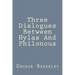 Three Dialogues Between Hylas And Philonous